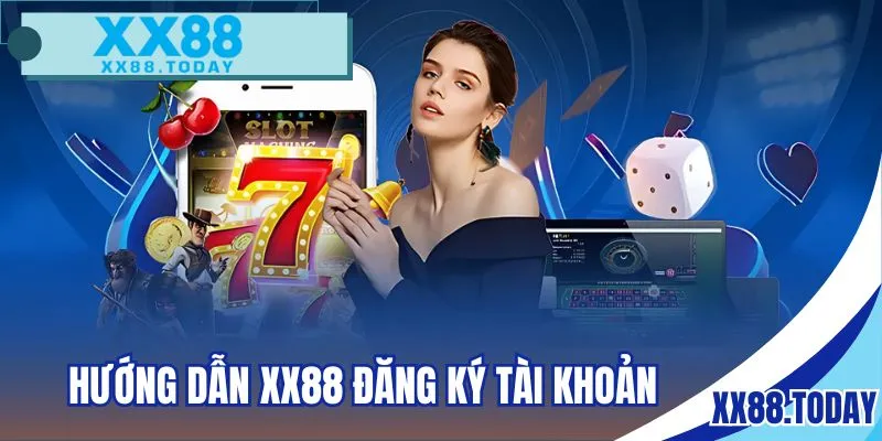 Hướng dẫn XX88 dành cho người mới đăng ký tài khoản